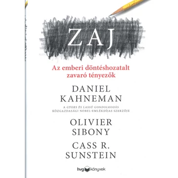 Könyv: Zaj - Emberi döntéshozatal