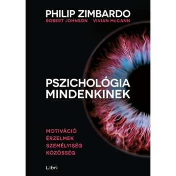 Pszichológia mindenkinek 3. - Motiváció - Érzelmek - Személyiség - Közösség könyv