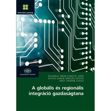 A globális és regionális integráció gazdaságtana könyv