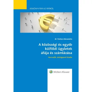 A közösségi és egyéb külföldi ügyletek áfája és számlázása könyv