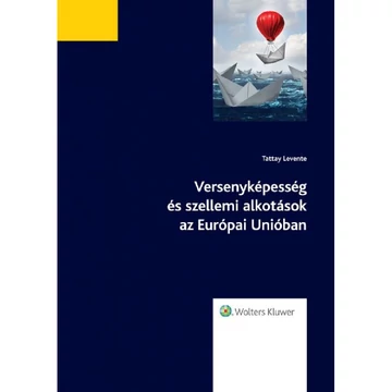 Versenyképesség és szellemi alkotások az Európai Unióban könyv