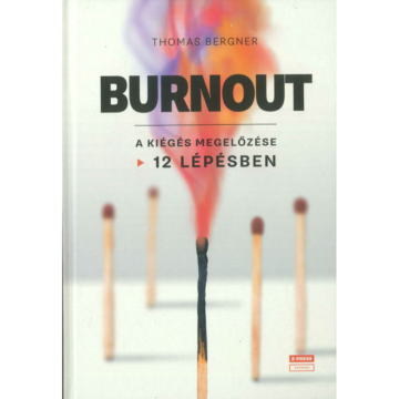 Könyv: Burnout - A kiégés megelőzése 12 lépésben