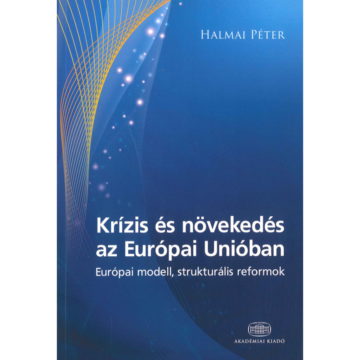 Könyv: Krízis és növekedés az Európai Unióban