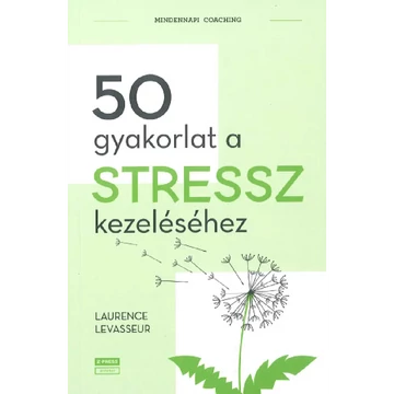 Könyv: 50 gyakorlat a stressz kezeléséhez