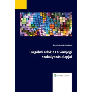 Forgalmi adók és a vámjogi szabályozás könyv
