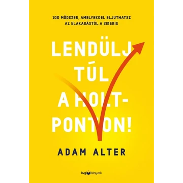 Könyv: Lendülj túl a holtponton