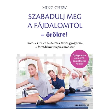 Könyv: Szabadulj meg a fájdalomtól - örökre!
