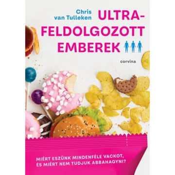 Könyv: Ultrafeldolgozott emberek