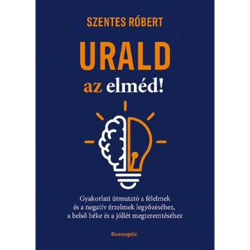 Könyv: Urald az elméd!