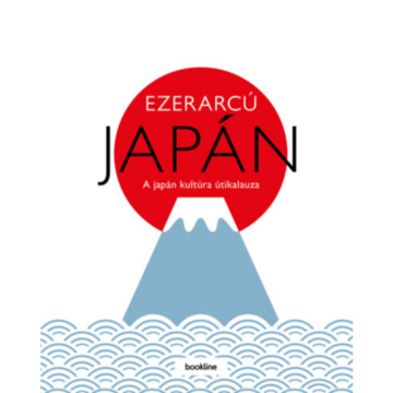 Ezerarcú Japán - A japán kultúra útikalauza, könyv