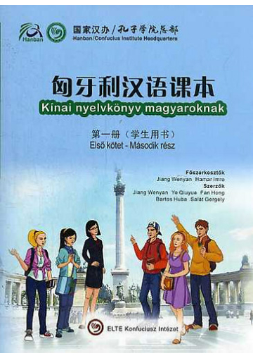 Kínai nyelvkönyv magyaroknak Első kötet - második rész