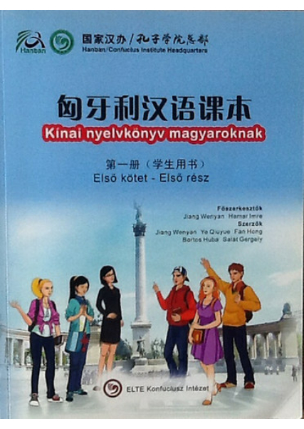 Kínai nyelvkönyv magyaroknak Első kötet - Első rész