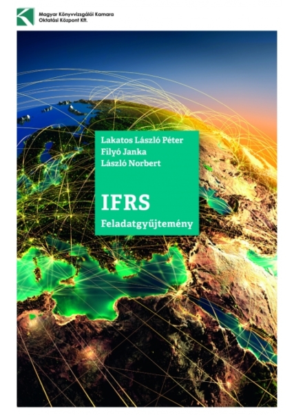 IFRS Feladatgyűjtemény - gyakorló- és vizsgafeladatok