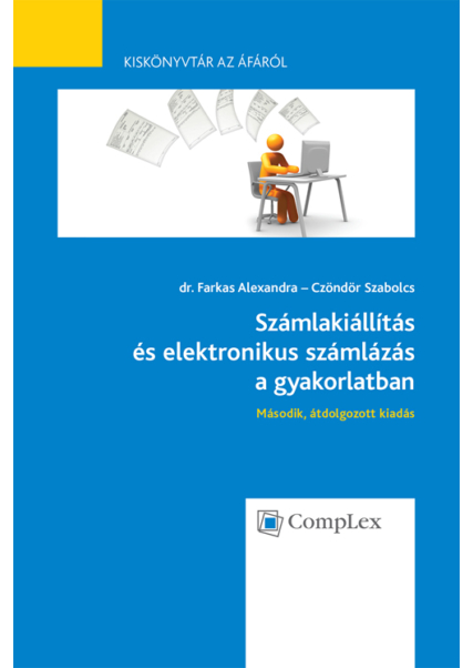 Számlakiállítás és elektronikus számlázás a gyakorlatban könyv