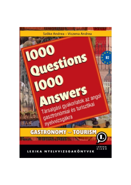1000 Questions 1000 Answers - Gastronomy - Tourism könyv