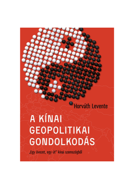A kínai geopolitikai gondolkodás alapjai könyv