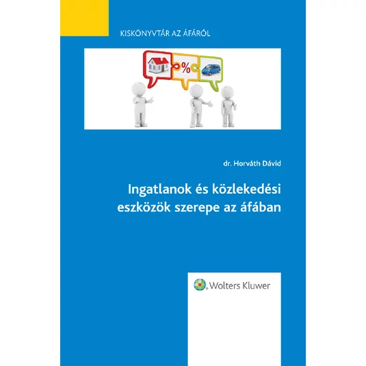 Ingatlanok és közlekedési eszközök szerepe az áfában könyv