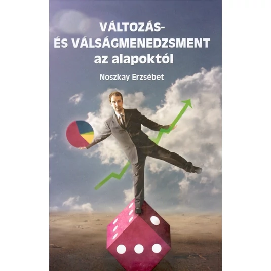 Változás- és válságmenedzsment az alapoktól