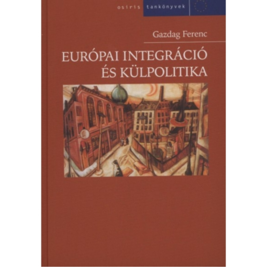 Európai integráció és külpolitika könyv