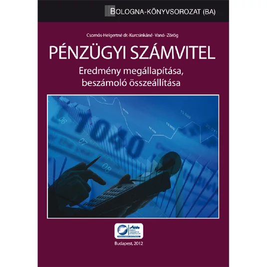 Pénzügyi számvitel - Eredmény megállapítása, beszámoló összeállítása