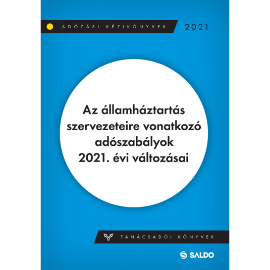 Az államháztartás szervezeteire vonatkozó adójogszabályok 2021. évi változásai