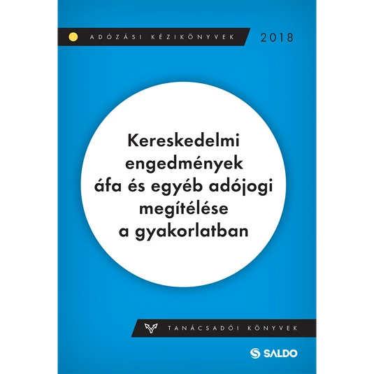 Kereskedelmi engedmények áfa és egyéb adójogi megítélése a gyakorlatban