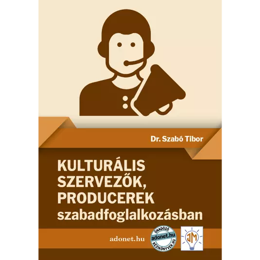 Kulturális szervezők, producerek szabadfoglalkozásban, könyv