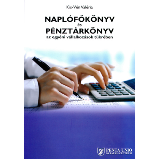 Naplófőkönyv és pénztárkönyv az egyéni vállalkozások tükrében könyv