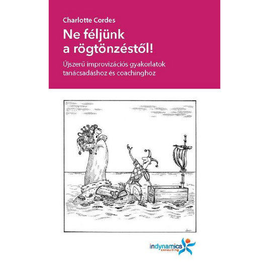Ne féljünk a rögtönzéstől!