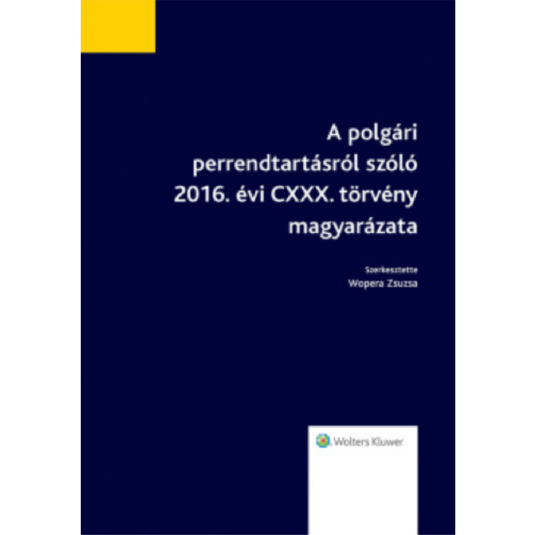A polgári perrendtartásról szóló 2016. évi CXXX. törvény magyarázata könyv