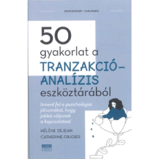 Könyv: 50 gyakorlat a tranzakcióanalízis eszköztárából