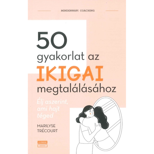 Könyv: 50 gyakorlat az IKIGAI megtalálásához