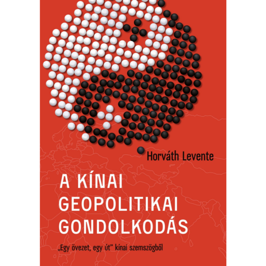 A kínai geopolitikai gondolkodás alapjai könyv