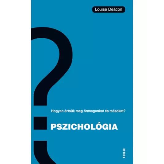  Könyv: Pszichológia – Hogyan értsük meg önmagunkat és másokat?