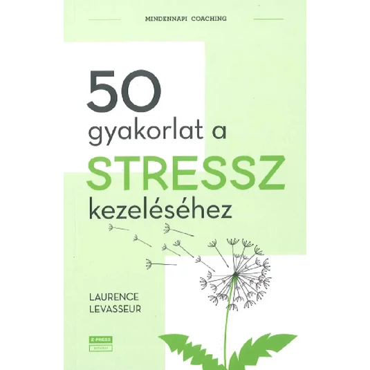 Könyv: 50 gyakorlat a stressz kezeléséhez