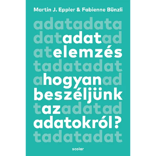 Könyv: Adatelemzés - Hogyan beszéljünk az adatokról?