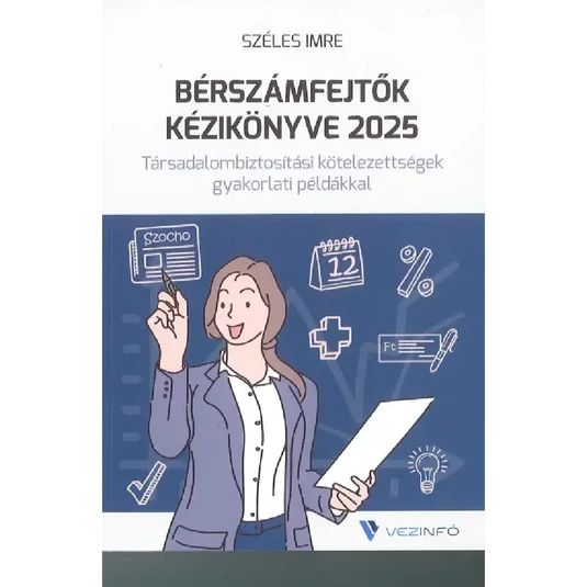 Könyv: Bérszámfejtők kézikönyve 2025