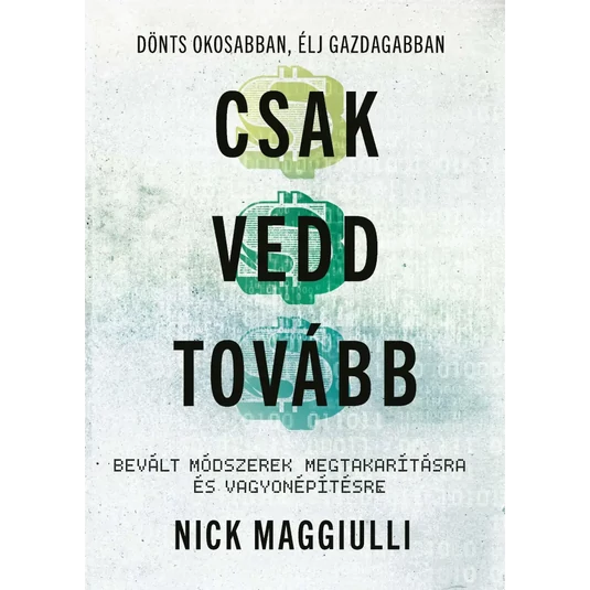 Könyv: Csak vedd tovább
