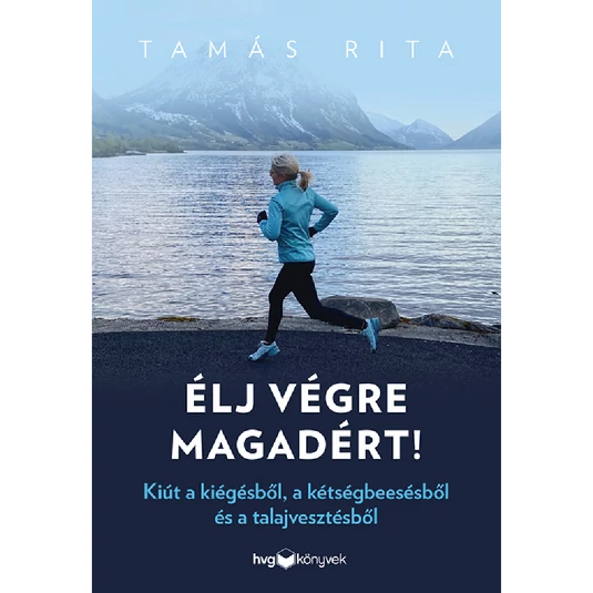 Könyv: Élj végre magadért!