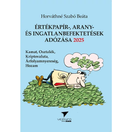 Könyv: Értékpapír-, arany- és ingatlanbefektetések adózása 2025