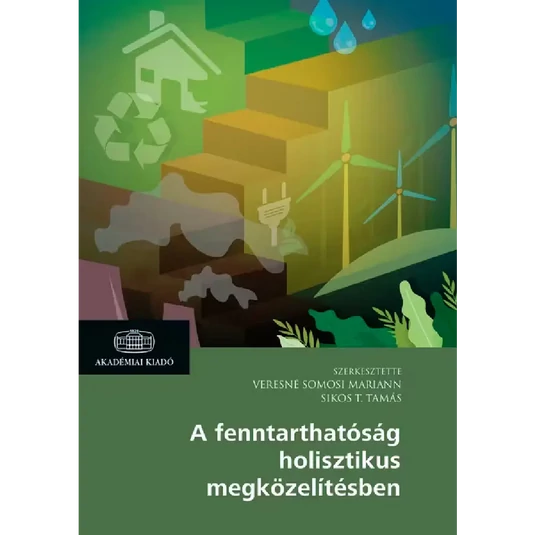 Könyv: A fenntarthatóság holisztikus megközelítésben