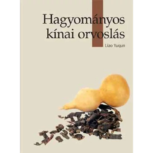 Könyv: Hagyományos kínai orvoslás