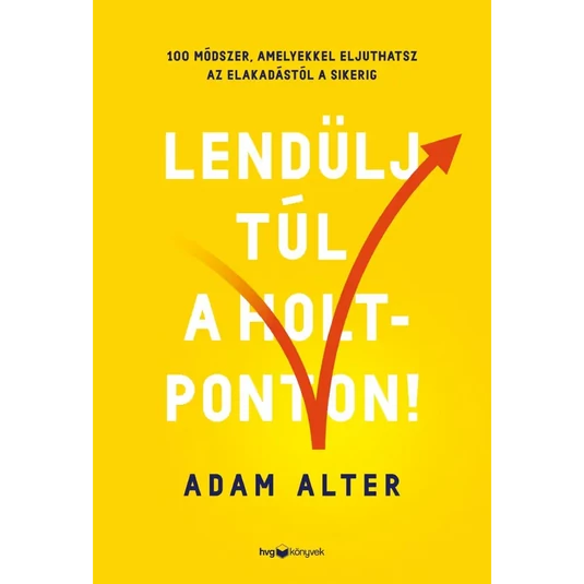Könyv: Lendülj túl a holtponton