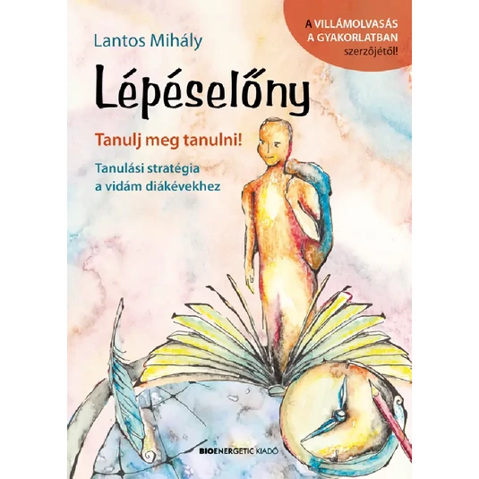 Könyv: Lépéselőny - Tanulj meg tanulni!