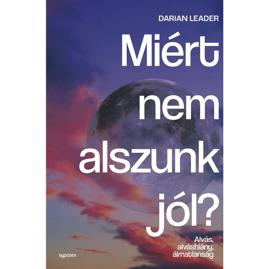 Könyv: Miért nem alszunk jól?