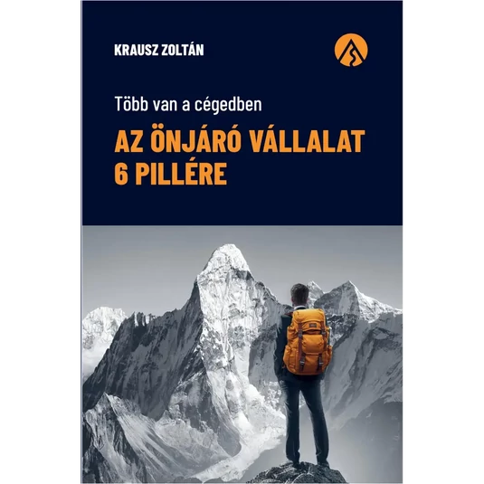 Könyv: Az önjáró vállalat 6 pillére
