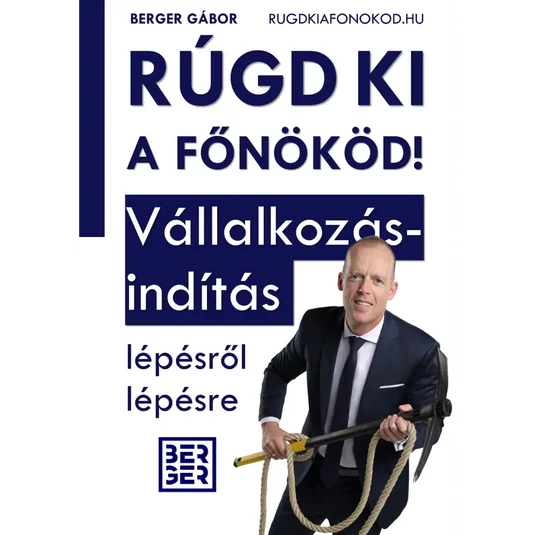 Könyv: Rúgd ki a főnököd!