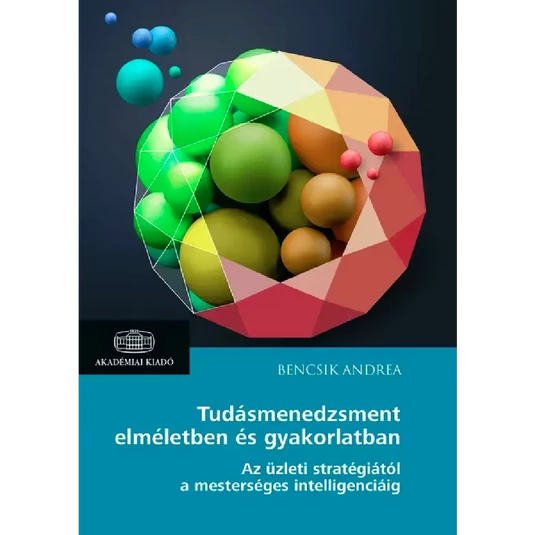 Könyv: Tudásmenedzsment elméletben és gyakorlatban