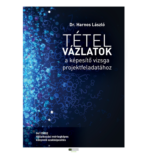 Tételvázlatok a mérlegképes képesítő vizsga projektfeladatához, könyv