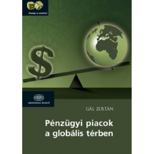 Pénzügyi piacok a globális térben könyv